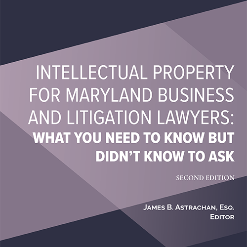 Intellectual Property for MD Business & Litigation E-Pub