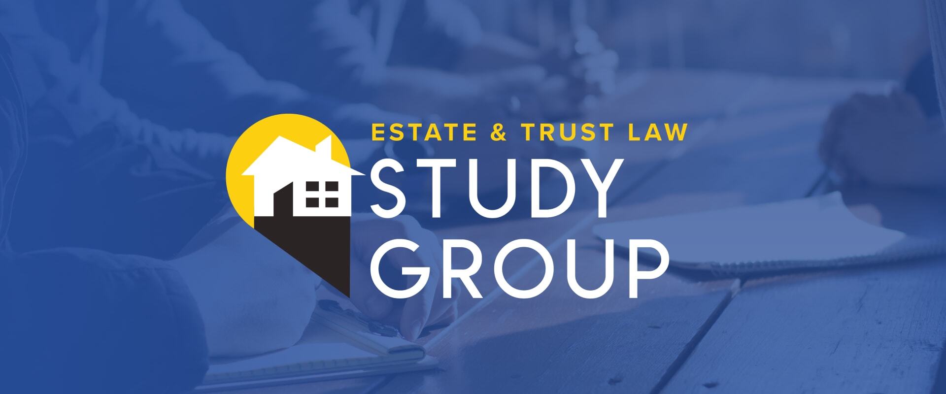 Estate & Trust logo and study group sign