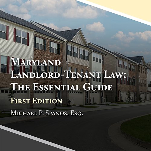 Maryland Landlord-Tenant Law: The Essential Guide, 1st Ed. (Paperback)