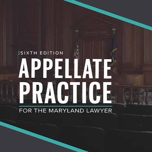 Appellate Practice for the MD Lawyer: State & Federal