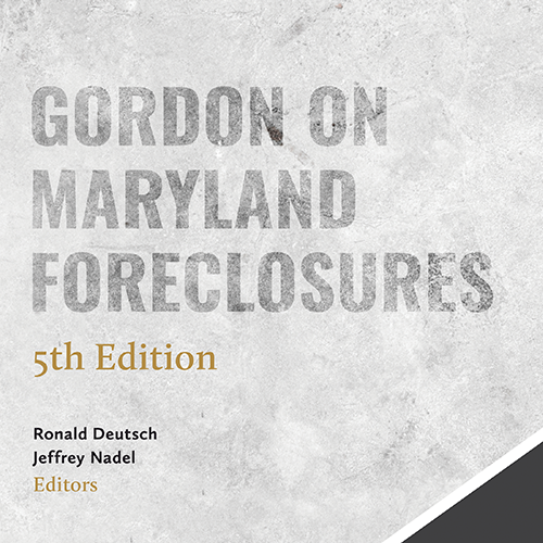 Gordon on Maryland Foreclosures, 5th Ed. (E-Pub)