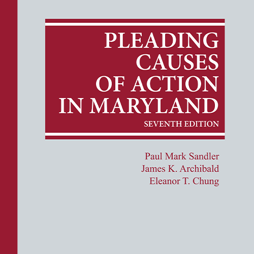Pleading Causes of Action in MD, 7th Ed. - Hardcopy