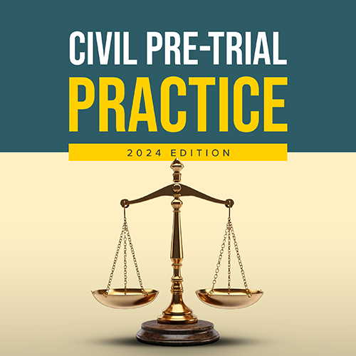 Civil Pre-Trial Practice, 2024 Ed (Paperback with forms)