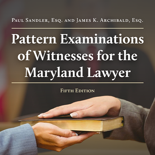 Pattern Examination of Witnesses for the Maryland Lawyer (Paperback)