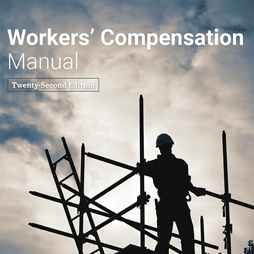 Workers’ Compensation Manual, Twenty-Second Edition – Book and Downloadable Forms (E-pub)